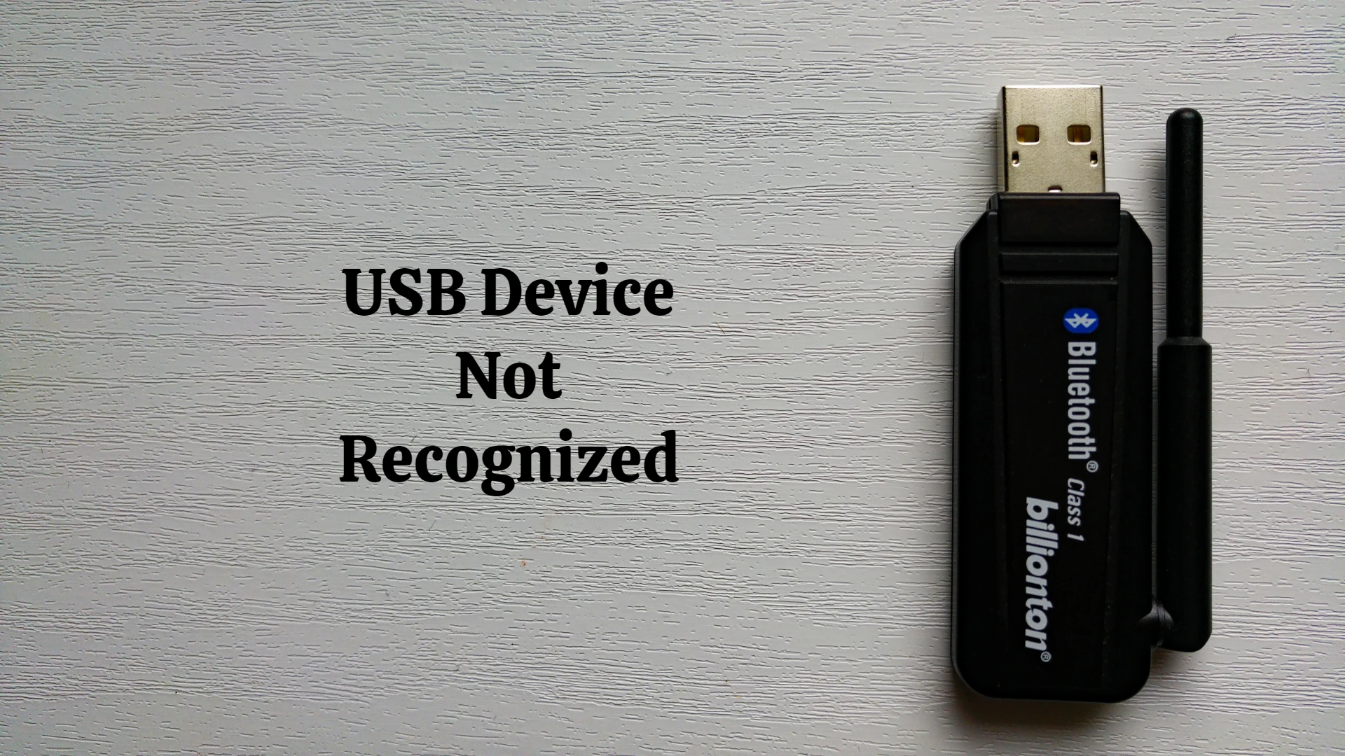 How to Troubleshoot USB Device Not Recognized Errors